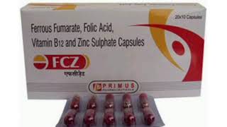 FCZ Tablets Ferrous Fumarate Folic Acid Vitamin B12 and Zinc Sulphate Capsules [upl. by Pallaten918]