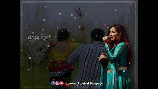 Tumi Jodi Chao  Shreya Ghoshal  Bangla Status Video Rerun [upl. by Agarhs]