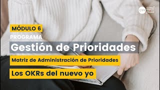 GESTIÓN DE PRIORIDADES Sesión 6 parte 1 [upl. by Intosh553]