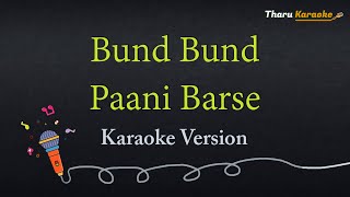 BUND BUND PAANI BARSE  Karaoke  Tharu Song  ANNU CHAUDHARY [upl. by Ace]