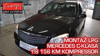 Montaż LPG Mercedes C W204 18 Kompressor 156KM 2008r w Energy Gaz Polska na auto gaz BRC SQ 32 OBD [upl. by Alrahc]