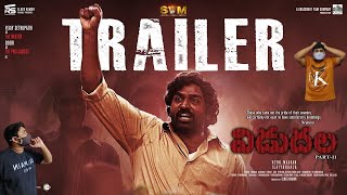 Vidudala 2 Official Trailer Reaction  Vijay Sethupathi  Soori  Manju Warrier  Ilaiyaraaja [upl. by Quiteria584]