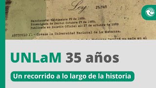 UNLaM 35 años  Te invitamos a conocer nuestra historia [upl. by Annwahsal249]