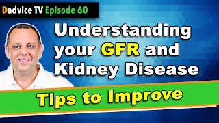 GFR Understanding Glomerular Filtration Rate amp Kidney Disease with tips to improve kidney function [upl. by Vachell564]