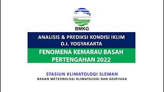 FENOMENA KEMARAU BASAH PERTENGAHAN 2022 [upl. by Nolyad]