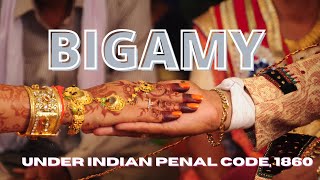 What is Bigamy under Indian Penal Code 1860 [upl. by Loyce]