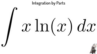 Integration by Parts the Integral of xlnx [upl. by Samuelson]