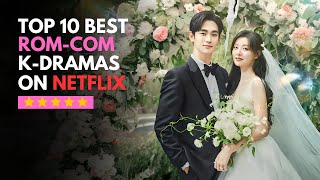 10 MustWatch RomCom KDramas on Netflix That Will Make You Fall in Love  kdrama [upl. by Irianat]