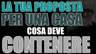 Una tua Proposta per una casa cosa deve contenere [upl. by Frissell804]