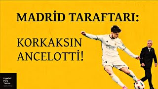 ARDA GÜLER YİNE SÜRE ALMADI TARAFTAR ANCELOTTİYE ÖFKELİ quotKORKAKSIN PARA VERİYORUZ BUNUN İÇİNquot [upl. by Atiuqrahs]