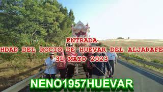 ENTRADA HDAD DEL ROCIO DE HUEVAR DEL ALJARAFENENO1957HUEVAR 31MAYO 2023 [upl. by Teirtza]