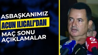 Asbaşkanımız Acun Ilıcalının Antalyaspor Maçı Sonrası Açıklamaları  Antalyaspor 02 Fenerbahçe [upl. by Atteloc585]