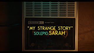 Sarah W S1 EP10  quotMy Strange Storyquot  Real People their Story [upl. by Glynn]