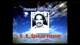 K N Gopalan Vaidhyan Funeral service January 2000 elanthoor Appooppan Funeral [upl. by Cavit]