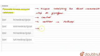 Pyruvate kinase enzyme catalyses [upl. by Eciralc]