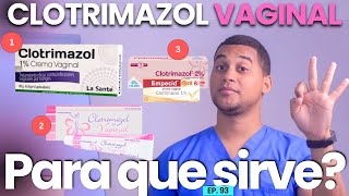 CLOTRIMAZOL VAGINAL PARA QUE SIRVE  3 COSAS [upl. by Balas924]