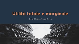 Utilità Totale e Marginale [upl. by Nylaehs]