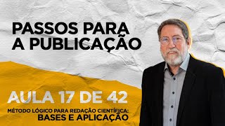 AULA 17 de 42  PASSOS PARA A PUBLICAÇÃO [upl. by Alaecim]