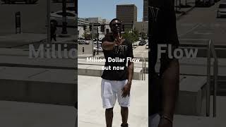 Million Dollar Flow out now [upl. by Blader]