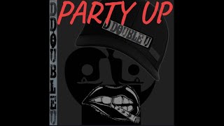 D DOUBLE U  PARTY UP [upl. by Alejandra]