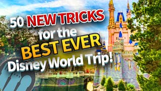 50 Tricks For Your Best Disney World Trip Ever [upl. by Assenay572]