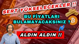 SERT YÃœKSELECEKLER  BU FÄ°YATLARI BULAMAYACAKSINIZ ALDIN ALDIN [upl. by Faubert]