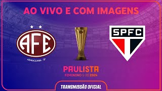 JOGO COMPLETO FERROVIÁRIA X SÃO PAULO  FINAL IDA  PAULISTA FEMININO SUB20 [upl. by Hildegarde]