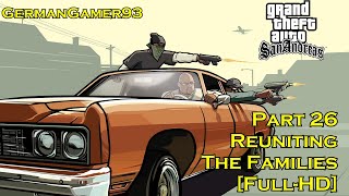 GTA San Andreas Playthrough  Part 26  Reuniting The Families FullHD [upl. by Artima120]