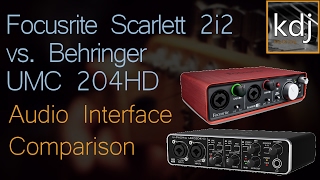 Focusrite Scarlett 2i2 vs Behringer UMC204HD  Audio Interface Comparison [upl. by Magel534]