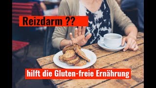 Reizdarm  hilft mir eine glutenfreie Ernährung [upl. by Falconer352]