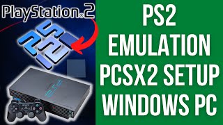 How To Emulate PS2 Games On PC  PCSX2 Windows Tutorial Nightly [upl. by Ashwell]