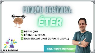 ✅ ÉTER DEFINIÇÃO FÓRMULA GERAL e NOMENCLATURAS  Tudo o que você precisa saber [upl. by Aliuqa]