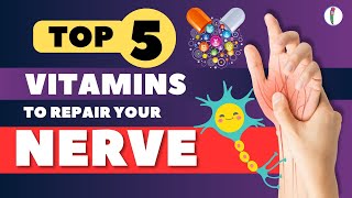 The TOP 5 Vitamins To REPAIR Your NERVES  Neuropathy  Peripheral Neuropathy [upl. by Vijnas]