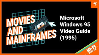 Movies and Mainframes  Microsoft Windows 95 Video Guide 1995 [upl. by Adnale]