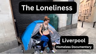 Liverpool Homeless Documentary The Loneliness AUDIO ISSUE PLEASE WATCH MY LATEST UPDATED VERSION [upl. by Nibot]