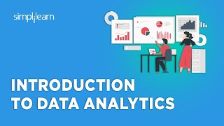 Introduction To Data Analytics  Data Analytics For Beginners  Data Analytics Tutorial Simplilearn [upl. by Werdnael]