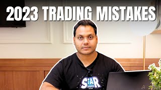 MY TRADING MISTAKES 2023 [upl. by Ranger]