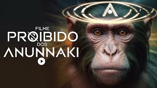 Filme Proibido dos Anunnaki  Parte 01 [upl. by Gerhardine]