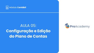 Módulo Contábil Aula 05  Configuração e Edição do Plano de Contas [upl. by Htez]