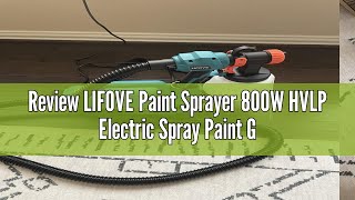 Review LIFOVE Paint Sprayer 800W HVLP Electric Spray Paint Gun with 40 Fl Oz Container 65FT Air Ho [upl. by Duky]