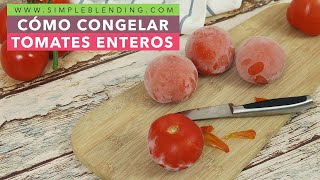 CÓMO CONGELAR TOMATES ENTEROS  Congelación casera de tomates enteros  Congelar tomate [upl. by Tehc348]