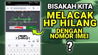 Cara Melacak Hp Hilang dengan Nomor IMEI  Uji Coba [upl. by Adnorahc]