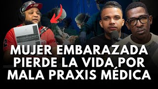 ¡PELIGRO EN LAS CLINICAS MALA PRÁCTICA MÉDICA MATA A UNA MUJER EMBARAZADA Y NADIE RESPONDE [upl. by Edythe10]