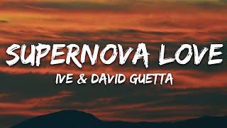 IVE David Guetta  Supernova Love Lyrics [upl. by Namrehs]