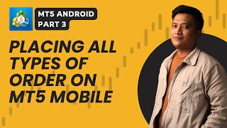 MT5 android tutorial part 3  How to place orders in Metatrader 5 mobile all types of order [upl. by Brad]