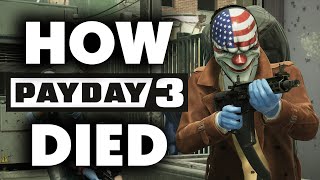 HOW PAYDAY 3 DIED [upl. by Ahsiuqat101]