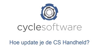 CycleSoftware Handleiding  Hoe update je de CS Handheld [upl. by Ennylhsa]