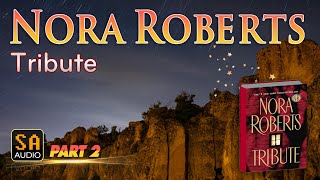 Tribute By Nora Roberts  Audiobook Mystery Thriller amp SuspenseRomance PART 2  Story Audio 2024 [upl. by Scrivenor]