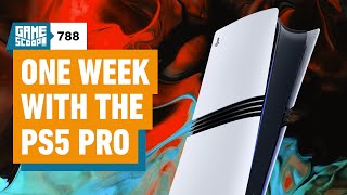 Game Scoop 788 One Week With the PS5 Pro [upl. by Sicnarf]