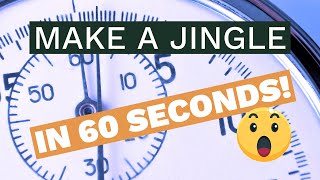 How To Make a Jingle In 60 Seconds [upl. by Goodard146]